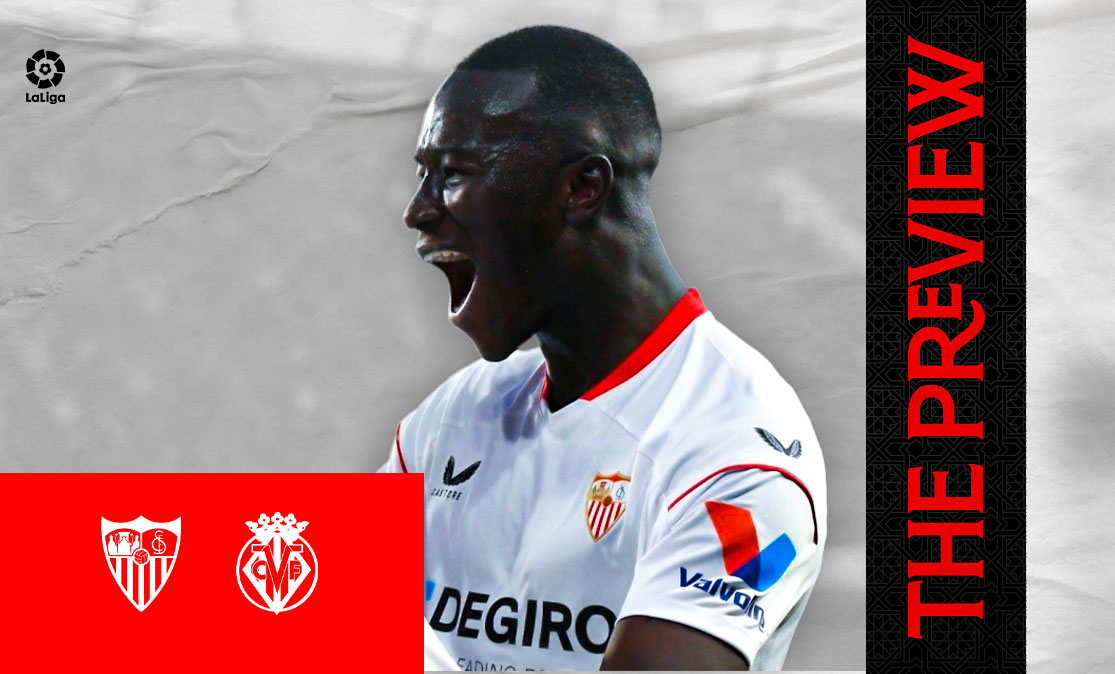 The preview for Sevilla FC against Villarreal CF