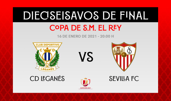 Timetable for CD Leganés-Sevilla FC in the Copa del Rey
