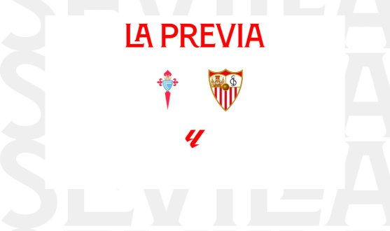 La previa del RC Celta-Sevilla FC